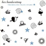 Trembling Blue Stars - Her Handwriting '1996 - Album