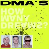 DMA'S - How Many Dreams? '2023 - Album