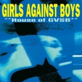 Girls Against Boys - House of GVSB '2022