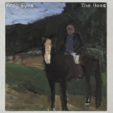 Frog Eyes - The Bees '2022 - Album