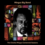 Mingus Big Band - The Charles Mingus Centennial Sessions '2022