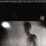 Red Lorry Yellow Lorry - Talk About The Weather '1985 - Album