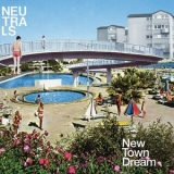 Neutrals - New Town Dream '2024