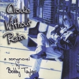 Bobby Taylor - Clouds Without Rain '2005