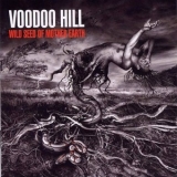 Voodoo Hill - Wild Seed Of Mother Earth (Japanese Edition) '2004