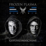 Frozen Plasma - Gefuhlsmaschine '2019 - Single