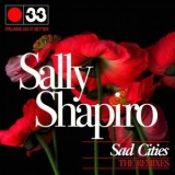 Sally Shapiro - Sad Cities (The Remixes) '2022 - Remix