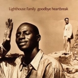 Lighthouse Family - Goodbye Heartbreak '2024 - Single