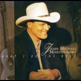 John Michael Montgomery - What I Do The Best '1996