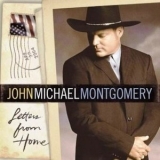 John Michael Montgomery - Letters From Home '2004