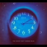 Venus - The Hour that Turned Blue '2024 - Album