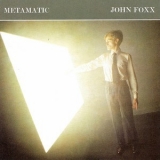 John Foxx - Metamatic (Remastered Deluxe Edition) '2007
