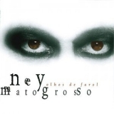 Ney Matogrosso - Olhos De Farol '1999 - Album