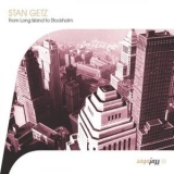 Stan Getz - Saga Jazz: From Long Island to Stockholm '2003