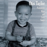 Otis Taylor - Pentatonic Wars And Love Songs '2009 - Album