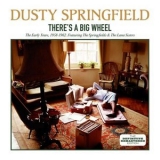 Dusty Springfield - There's a Big Wheel: The Early Years, 1958 - 1962 (feat. The Springfields & The Lana Sisters) '2016