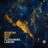 Alessandro Lanzoni - Bouncing With Bud '2024