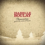 Isabelle Boulay - Chansons Pour Les Mois D'hiver '2009