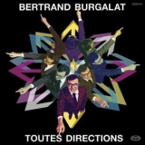 Bertrand Burgalat - Toutes Directions '2012 - Album