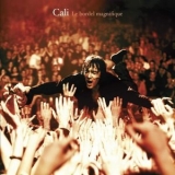 Cali - Le Bordel Magnifique '2006 - Live album