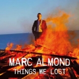 Marc Almond - Things We Lost '2022 - Album