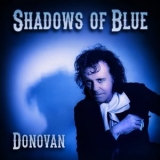 Donovan - Shadows Of Blue '2013 - Album