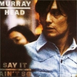 Murray Head - Say It Ain't So '1975 - Album