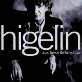 Jacques Higelin - Aux heros de la voltige '1994 - Album