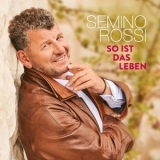 Semino Rossi - So Ist Das Leben '2019 - Album