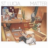 St. Lucia - Matter '2016 - Album