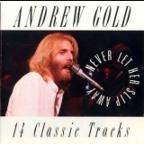 Andrew Gold - Never Let Her Slip Away: 14 Classic Tracks '1993 - Album