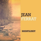 Jean Ferrat - Horizontalement '2015 - Album