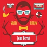 Jean Ferrat - Stuffy Fellow '2015 - Album