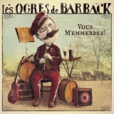 Les Ogres De Barback - Vous m'emmerdez ! '2014