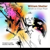 William Sheller - Parade Au Cirque Royal '2005 - Live album