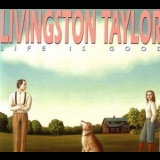 Livingston Taylor - Life Is Good '1988 - Album