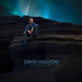 David Hallyday - Le temps d'une vie '2016 - Album