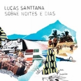 Lucas Santtana - Sobre Noites e Dias '2014 - Album