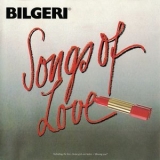 Bilgeri - Songs of Love '1987