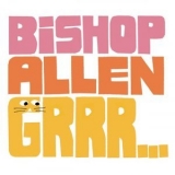 Bishop Allen - Grrr... '2009