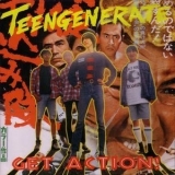 Teengenerate - Get Action! '1994