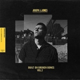 Joseph J. Jones - Built On Broken Bones (Vol.2) '2018