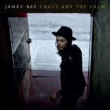 James Bay - Chaos And The Calm '2015 - Album