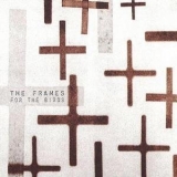 The Frames - For The Birds '2001