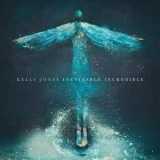 Kelly Jones - Inevitable Incredible '2024