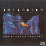 The Church - The Blurred Crusade '1982