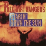 Red Dirt Rangers - Starin' Down The Sun '2002 - Album