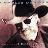 Charlie Daniels - America, I Believe In You '1993 - Album