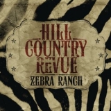 Hill Country Revue - Zebra Ranch '2010 - Album