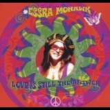 Essra Mohawk - Love Is Still The Answer '2006 - Album